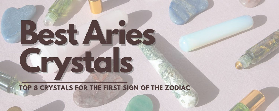 Best Aries Crystals: Aries Crystal Healing Properties